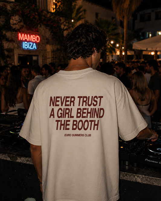 Never Trust a Girl Behind the Booth Tee