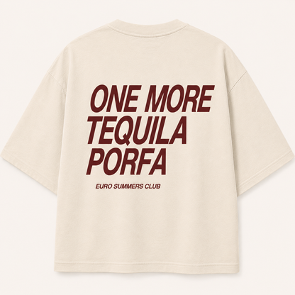 One More Tequila Porfa Tee