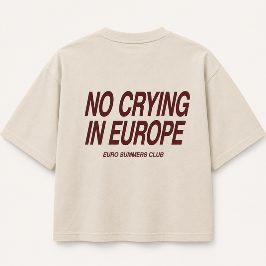 No Crying in Europe Tee