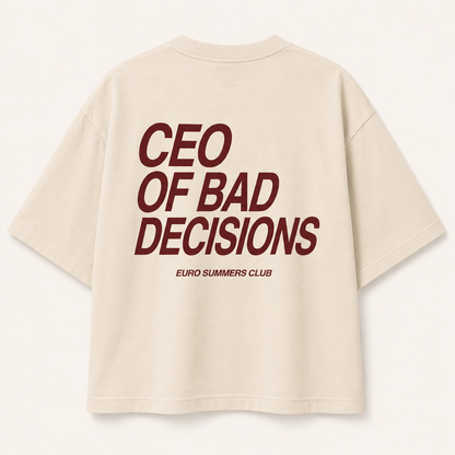 CEO of Bad Decisions Tee