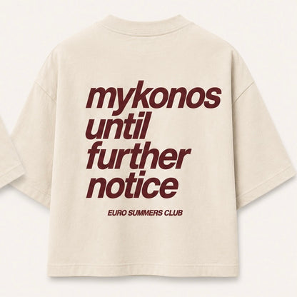 Mykonos Until Further Notice Tee